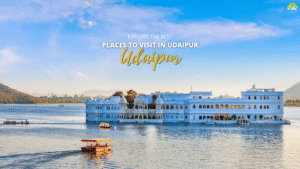 10 Best Places to Visit in Udaipur